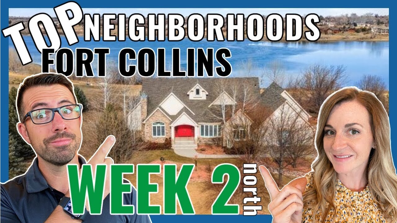 Top Neighborhoods in Fort Collins Colorado 2021 Series [NORTH]