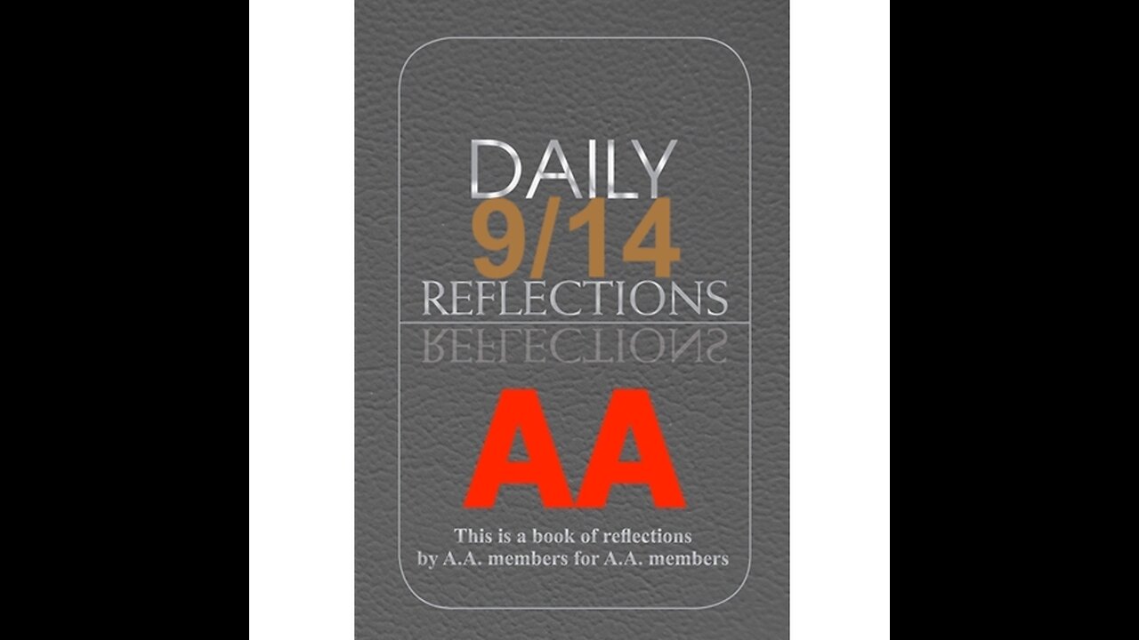 Daily Reflections – September 14 – Alcoholics Anonymous - Read Along