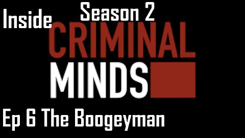 Inside Criminal Minds S2 E6 The Boogeyman