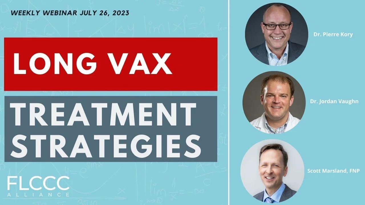 Long Vax Treatment Strategies : FLCCC Weekly Update (April 26, 2023)