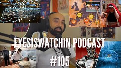 EyesIsWatchin Podcast #105 - Cerberus, Graphene Rain, AI Take Over, Mass Poisoning