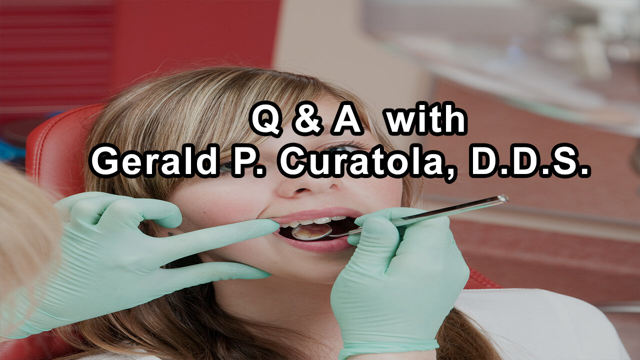 Questions and Answers With Holistic Dentist Gerald P. Curatola on Effectiveness of Traditional