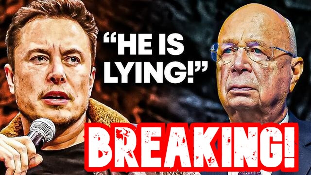 Elon Musk BREAKING - ''Klaus Schwab Is LYING!!!''