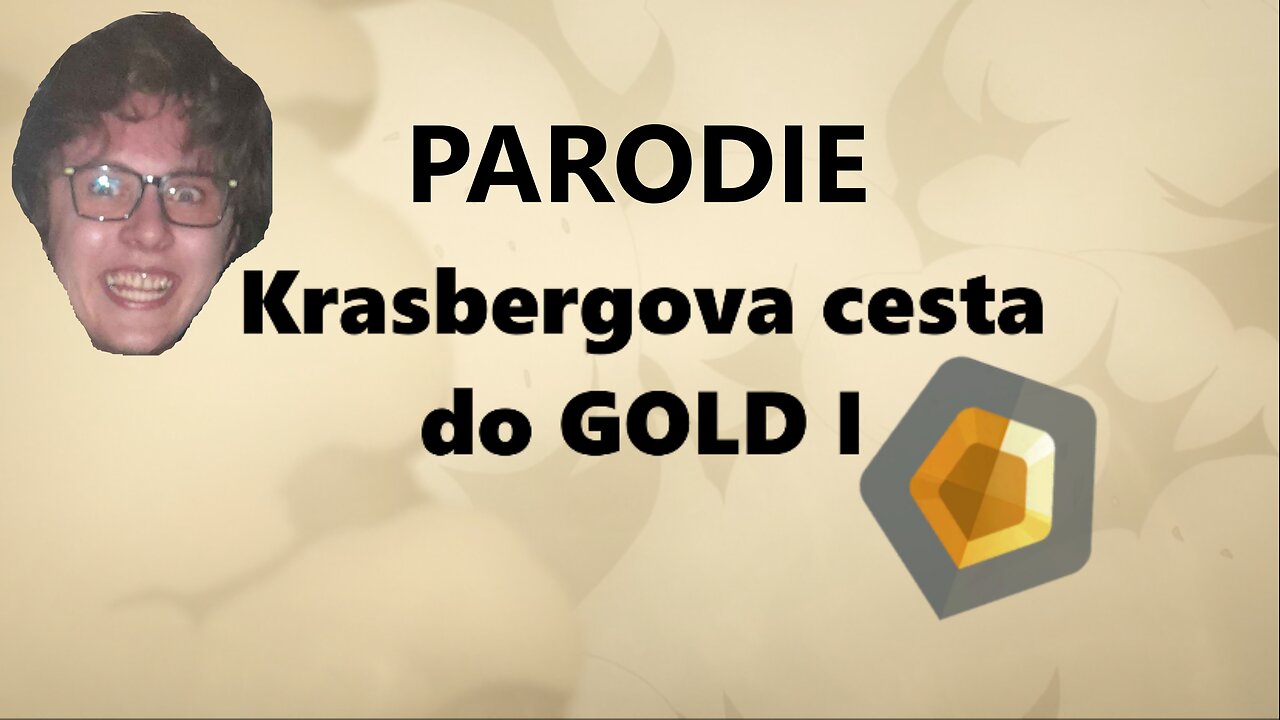 PARODIE: Krasbergova cesta do GOLD I