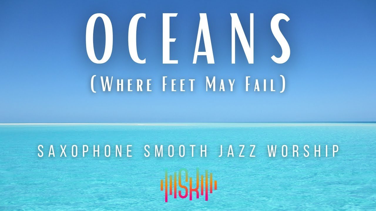 Oceans by Hillsong United - Saxophone Instrumental Smooth Jazz Worship