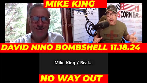 Mike King & Nino Rodriguez 11/18 : Trump's Final Battle Against the Global Elite!