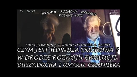 CZYM JEST HIPNOZA DUCHOWA ? W DRODZE ROZWOJU EWOLUCJI DUSZY DUCHA I UMYSŁU CZŁOWIEKA /2021 © TV INFO