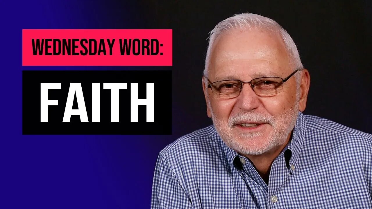 Wednesday Word: Faith