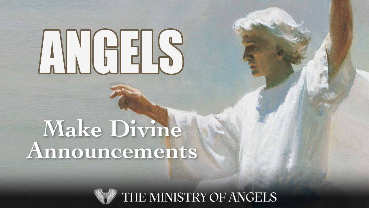 Angels Make Divine Announcements