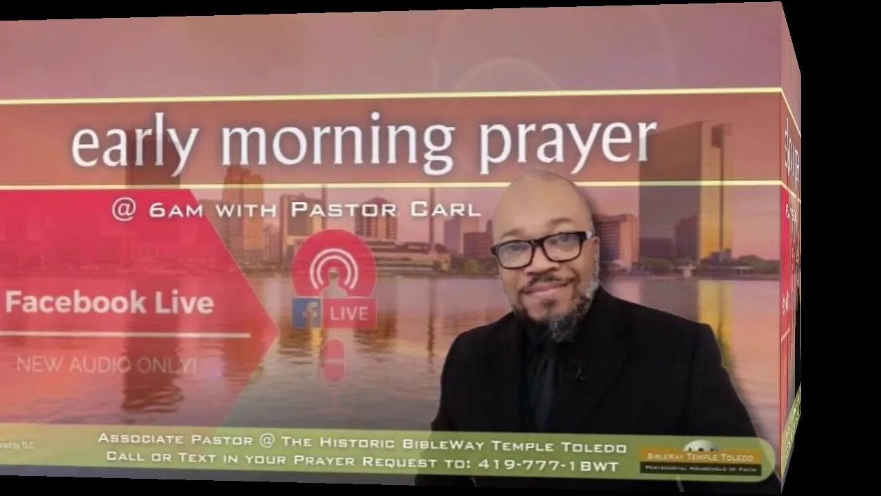 Early Morning Prayer with Pastor Carl Jun 8th, 7:01 AM