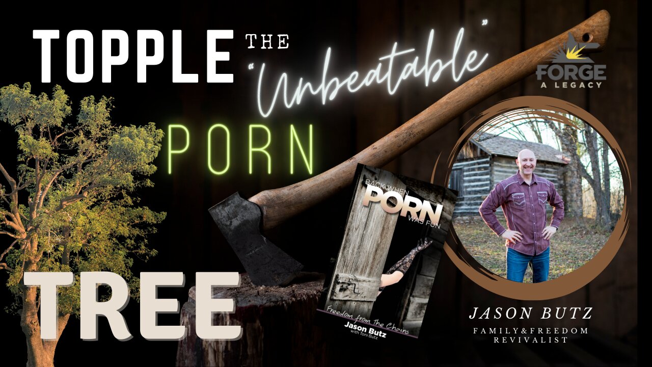 Topple the "UNBEATABLE" Porn Tree