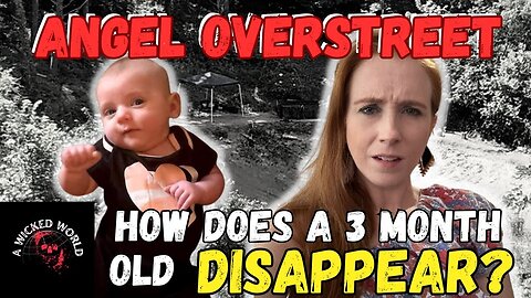 The Story of Angel Overstreet A Baby Gone Missing