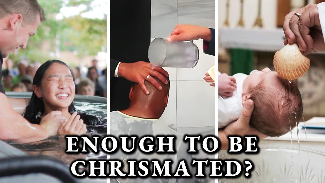 Immersion, Pouring, Sprinkling... Is My Heterodox Baptism Enough To Be Chrismated?