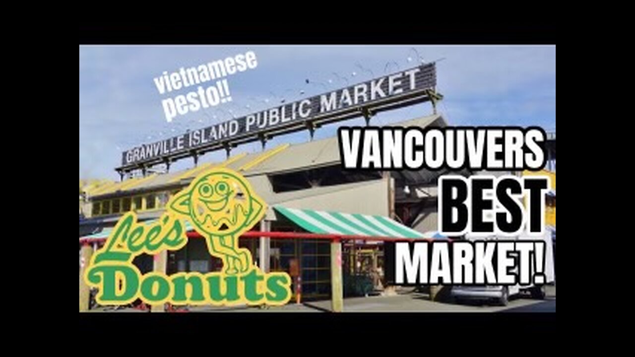 S2.E10 — Vancouver Farmers Market! Vietnamese Pesto RECIPE and LEES DONUT REVIEW