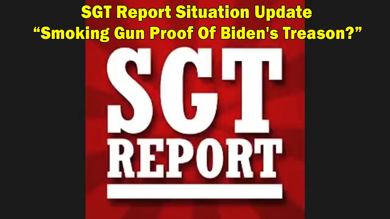 SGT Report Situation Update 04-16-2023: "Smoking Gun Proof Of Biden's Treason?"