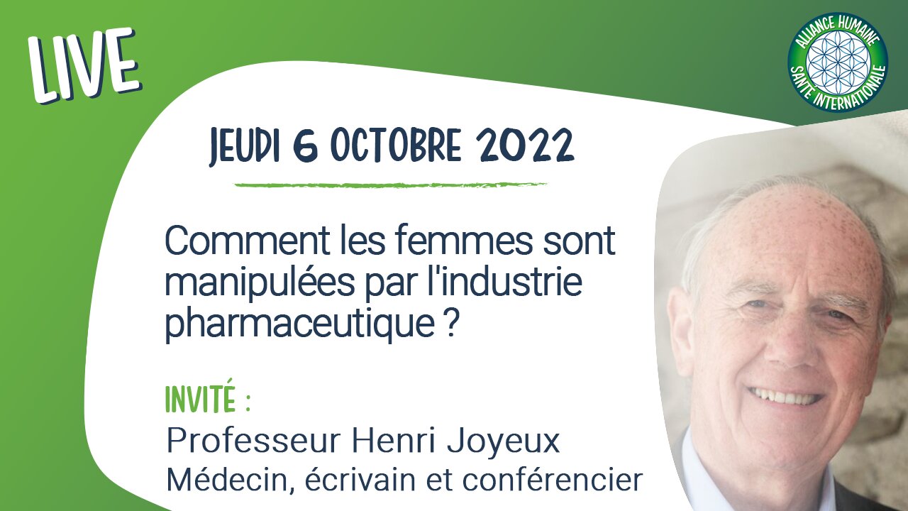 Live - Les femmes sont manipulées par l'industrie pharmaceutique ? avec Pr Joyeux [06 octobre 2022]