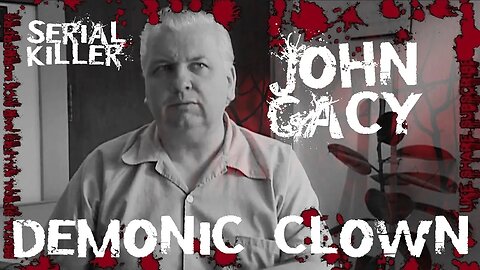 John Gacy, DEMONIC CLOWN, American Serial Killer
