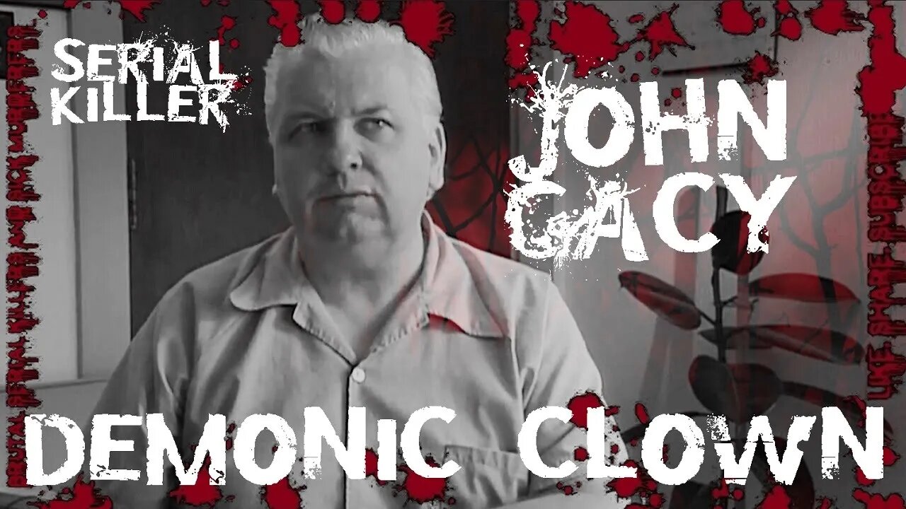 John Gacy, DEMONIC CLOWN, American Serial Killer