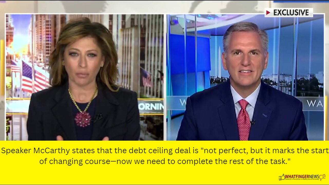 Speaker McCarthy states that the debt ceiling deal is "not perfect, but it marks the start