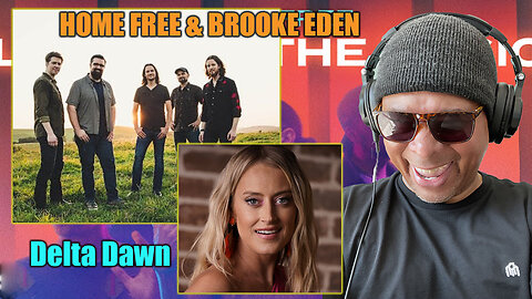 Home Free & Brooke Eden - 'Delta Dawn' Reaction!