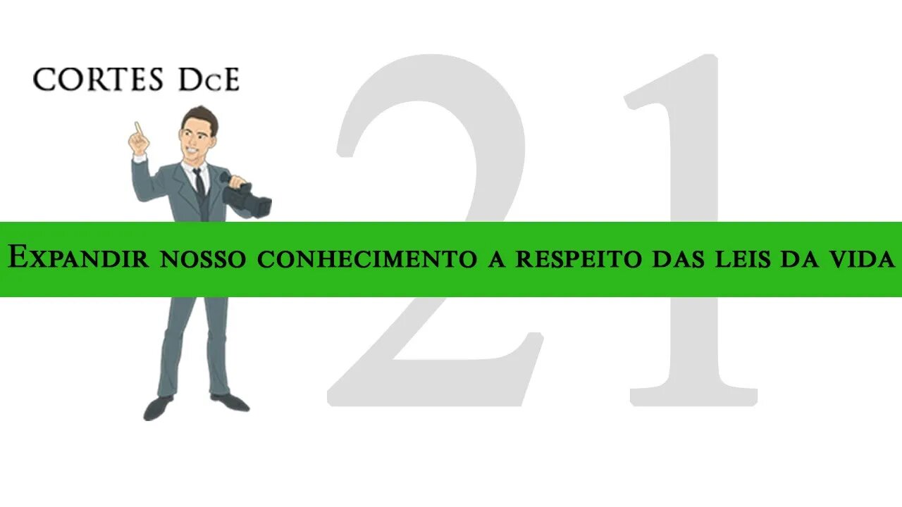 Cortes DcE 21 * Expandir nosso conhecimento a respeito das leis da vida* Caboclo: Pena Branca