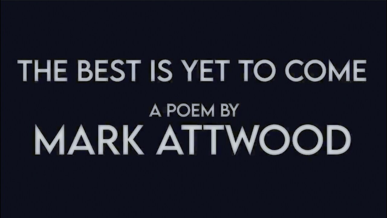 "THE BEST IS YET TO COME" - Mark Attwood