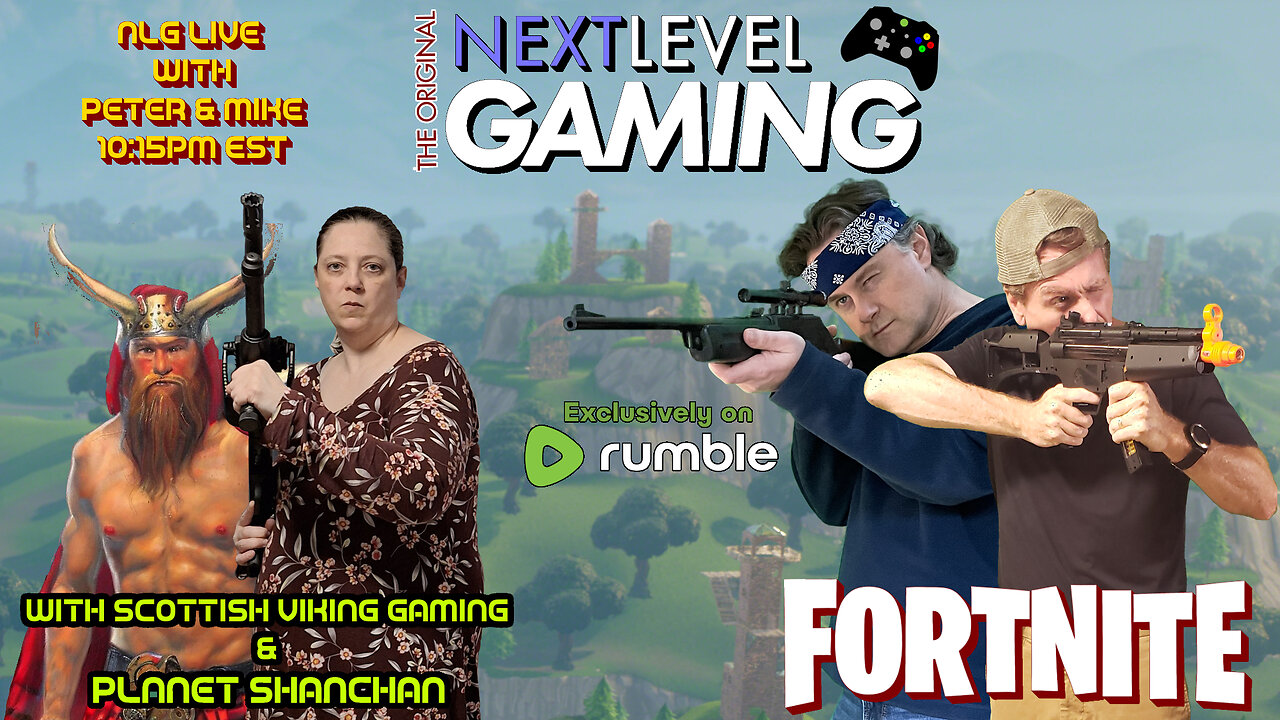 NLG's Friday Night w/ Peter & Mike: Fortnite w/ Scottish Viking Gaming & Planet ShanChan!!