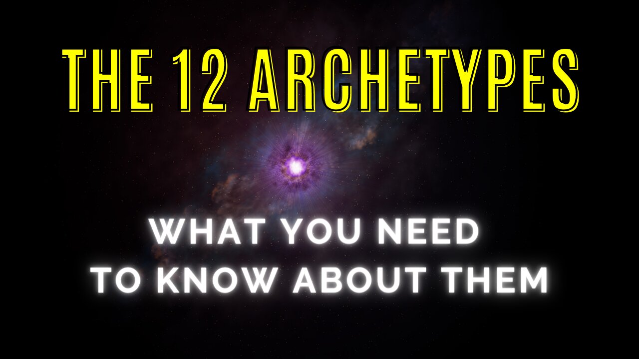 All 12 Different Archetypes EXPLAINED