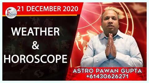 Weather Report & Horoscope - 21 DECEMBER 2020 | VARUN TIWARI | ASTRO PAWAN