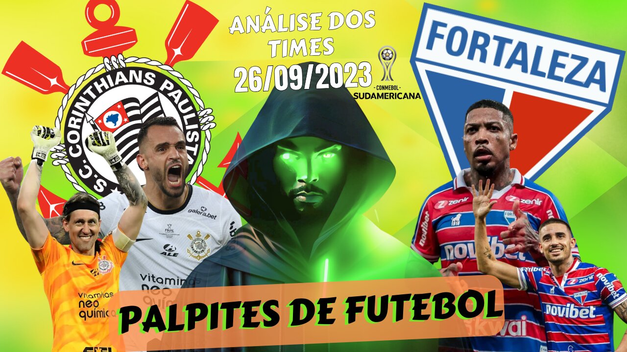 FOOTBALL PREDICTIONS FOR TODAY - 26/09 Corinthians x Fortaleza Copa Sul-Americana (FUT VERSUS BET)