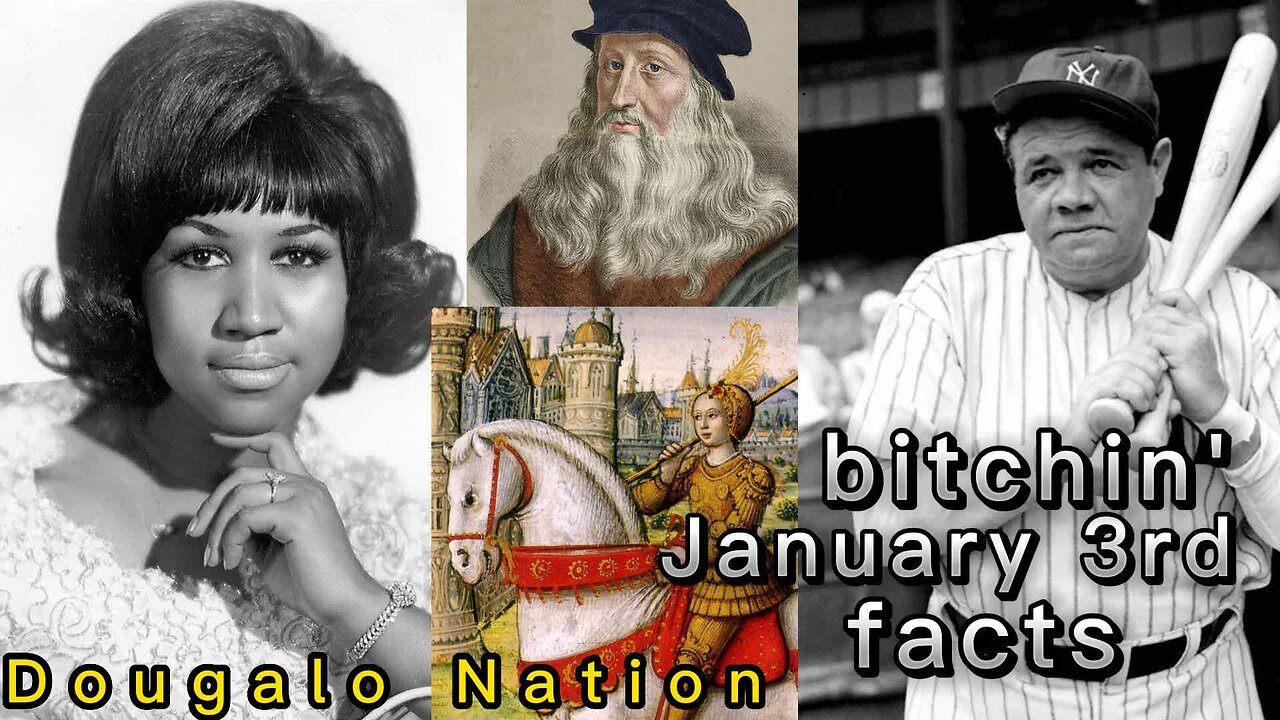 b!tchin' Jan 3rd facts [on this day in history - 2024]