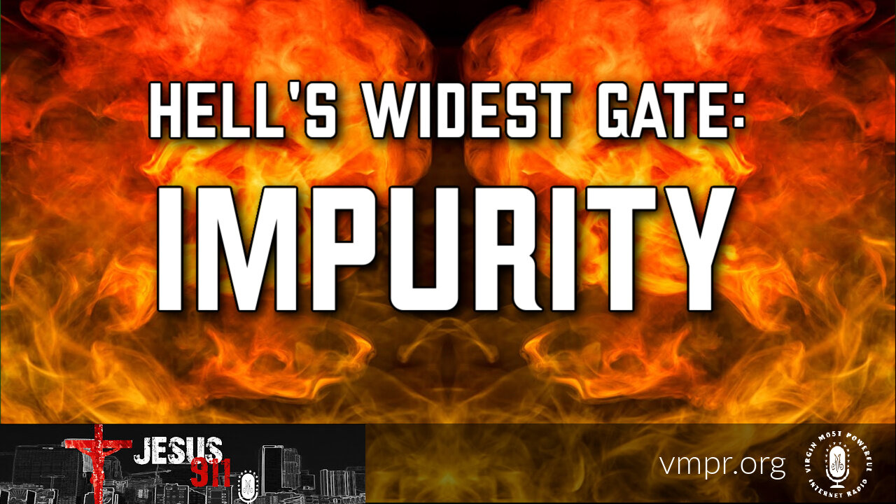 15 Dec 22, Jesus 911: Hell's Widest Gate: Impurity