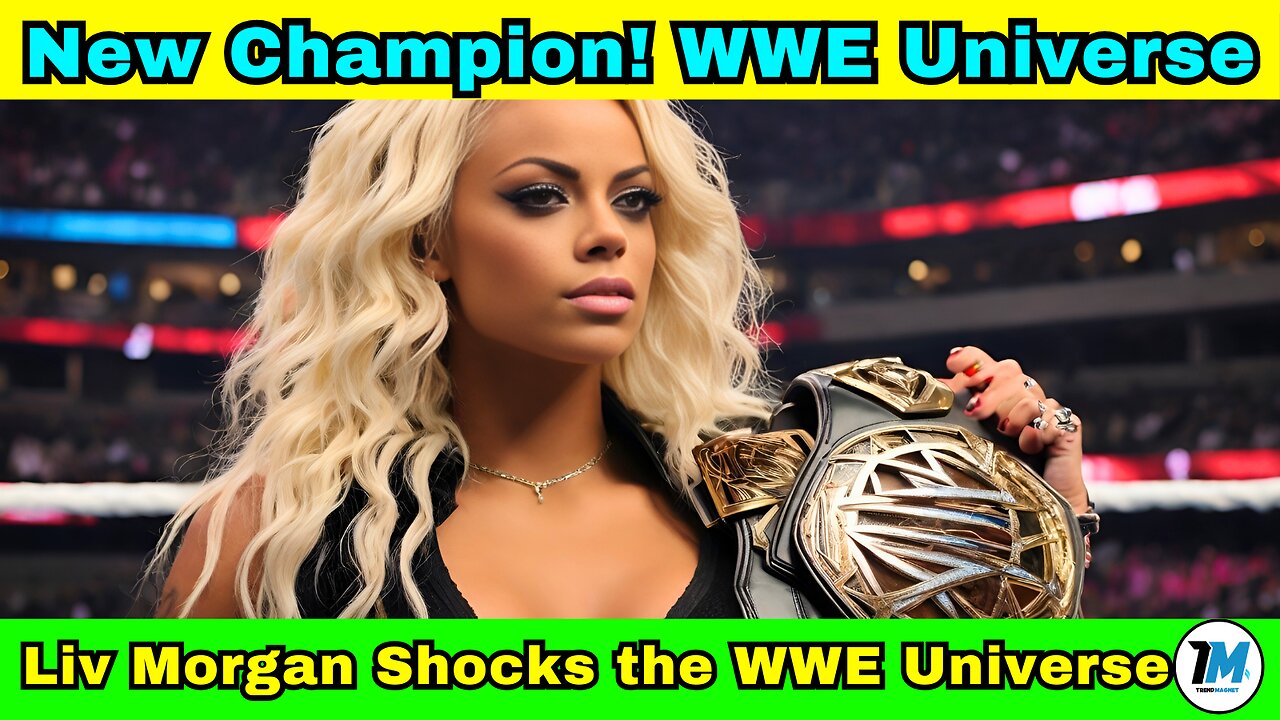 Liv Morgan Shocks the WWE Universe: New Women's World Champion!