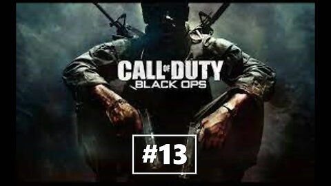 I REMEBERED EVERYTHING|CALL OF DUTY BLACK OPS|GAMEPLAY #13