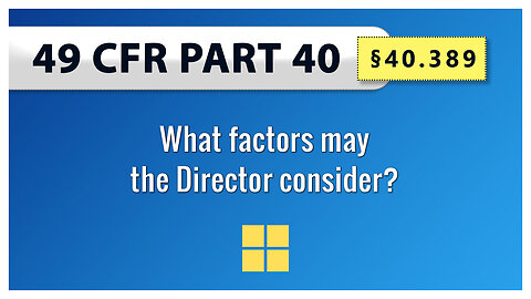 49 CFR Part 40 - §40.389 What factors may the Director consider?