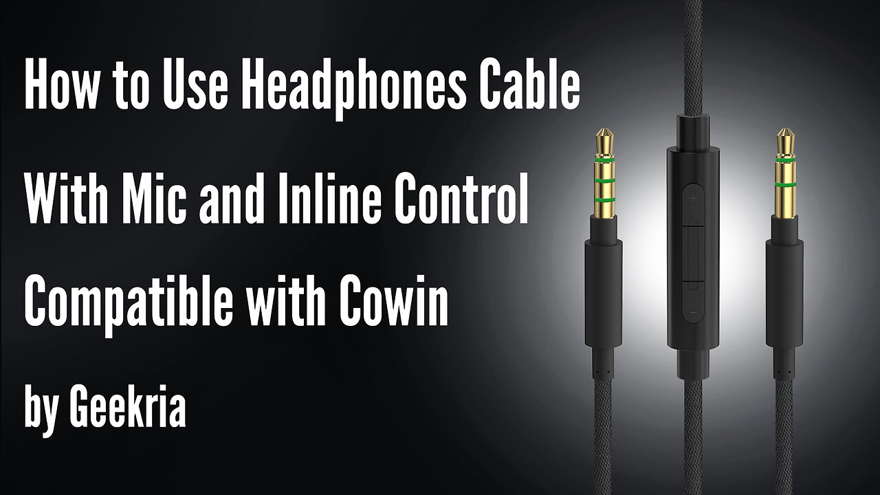 How to Use Headphones Cable Compatible with Cowin by Geekria