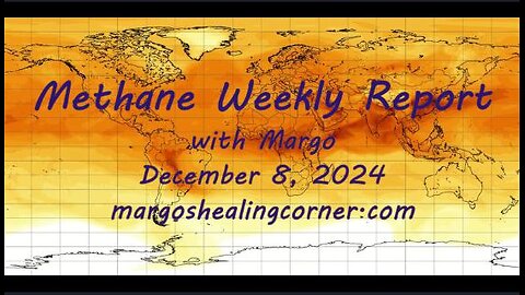 Methane Weekly Report with Margo (Dec. 8, 2024)