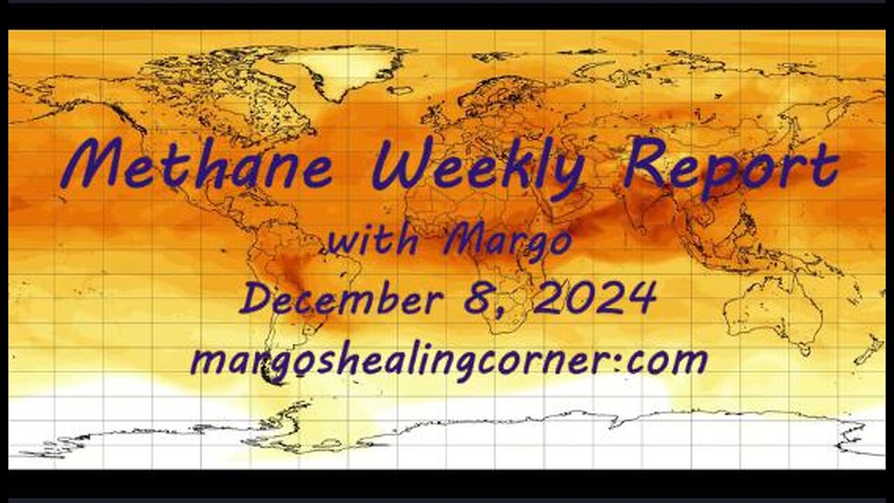 Methane Weekly Report with Margo (Dec. 8, 2024)