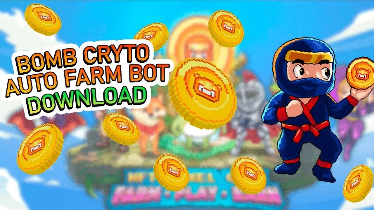 BOMBCRYPTO BOT | AUTOFARM BOT FOR BOMBCRYPTO 2022