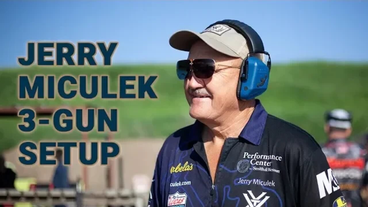 Jerry Miculek Shows Off His 3-Gun setup