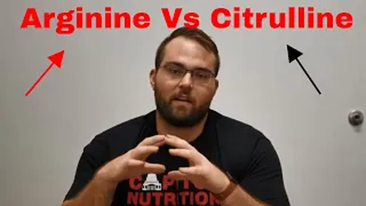 L-Arginine Vs L-Citrulline?