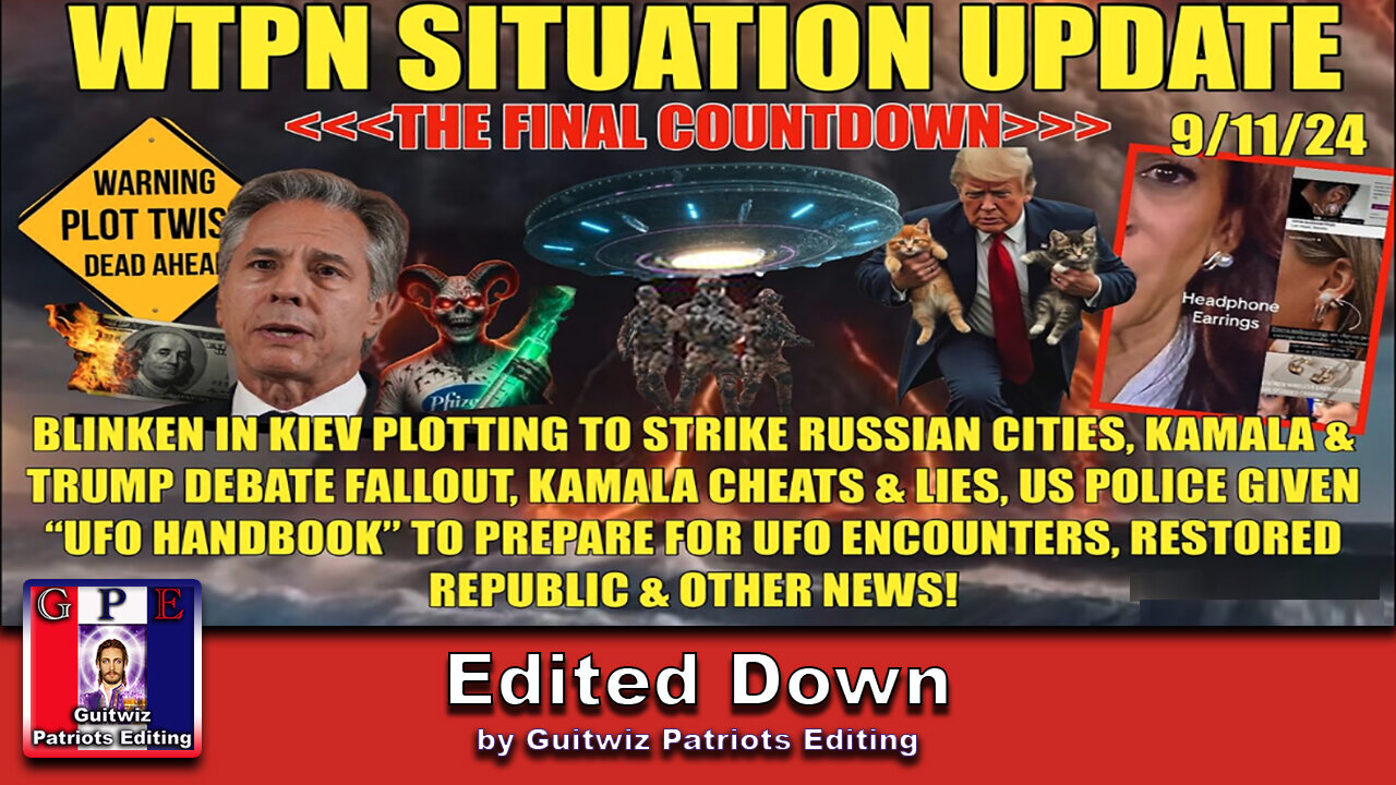 WTPN SITUATION UPDATE 9/11/24- “NATO/US PLOT TO STRIKE RUSSIA-DEBATE FALLOUT-UFO’S”-Edited Down