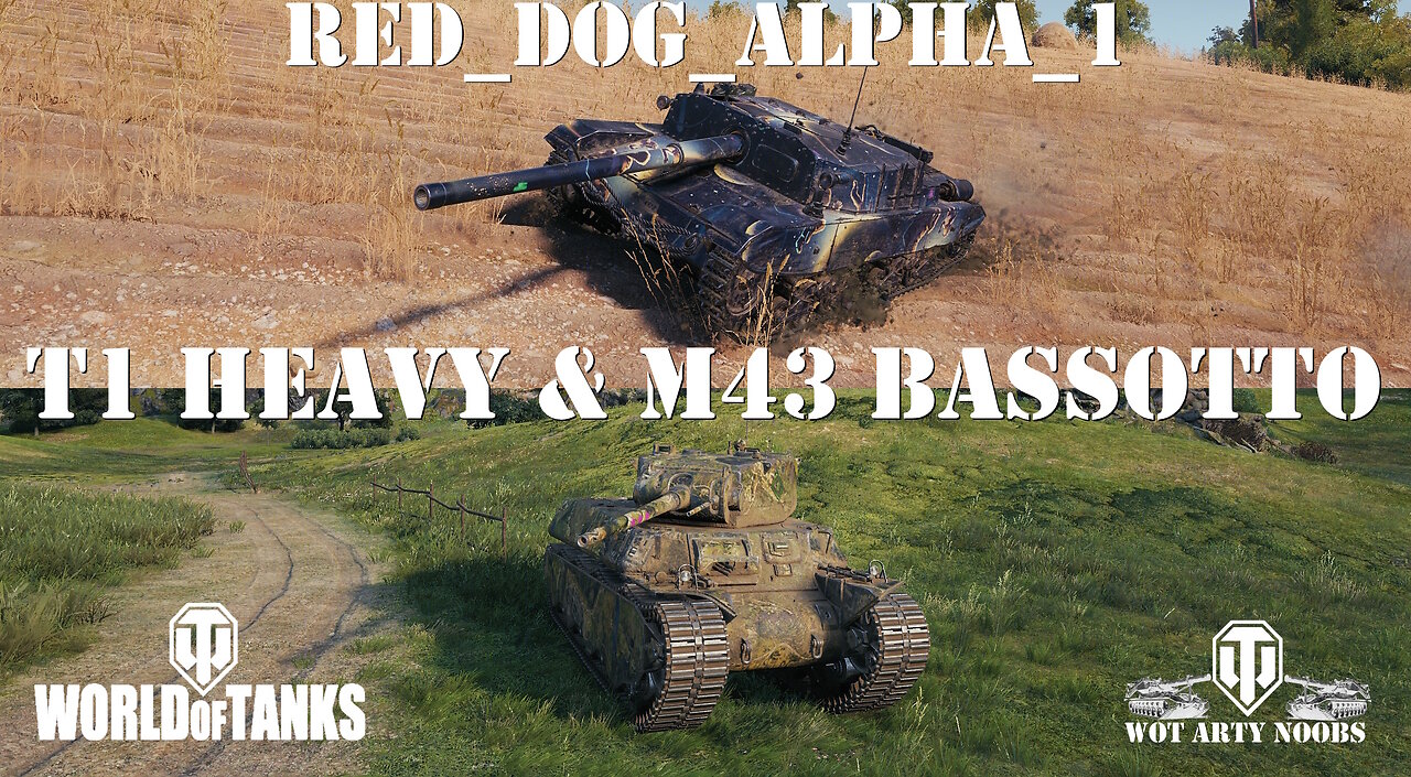 T1 Heavy & Semovente M43 Bassotto - Red_Dog_Alpha_1