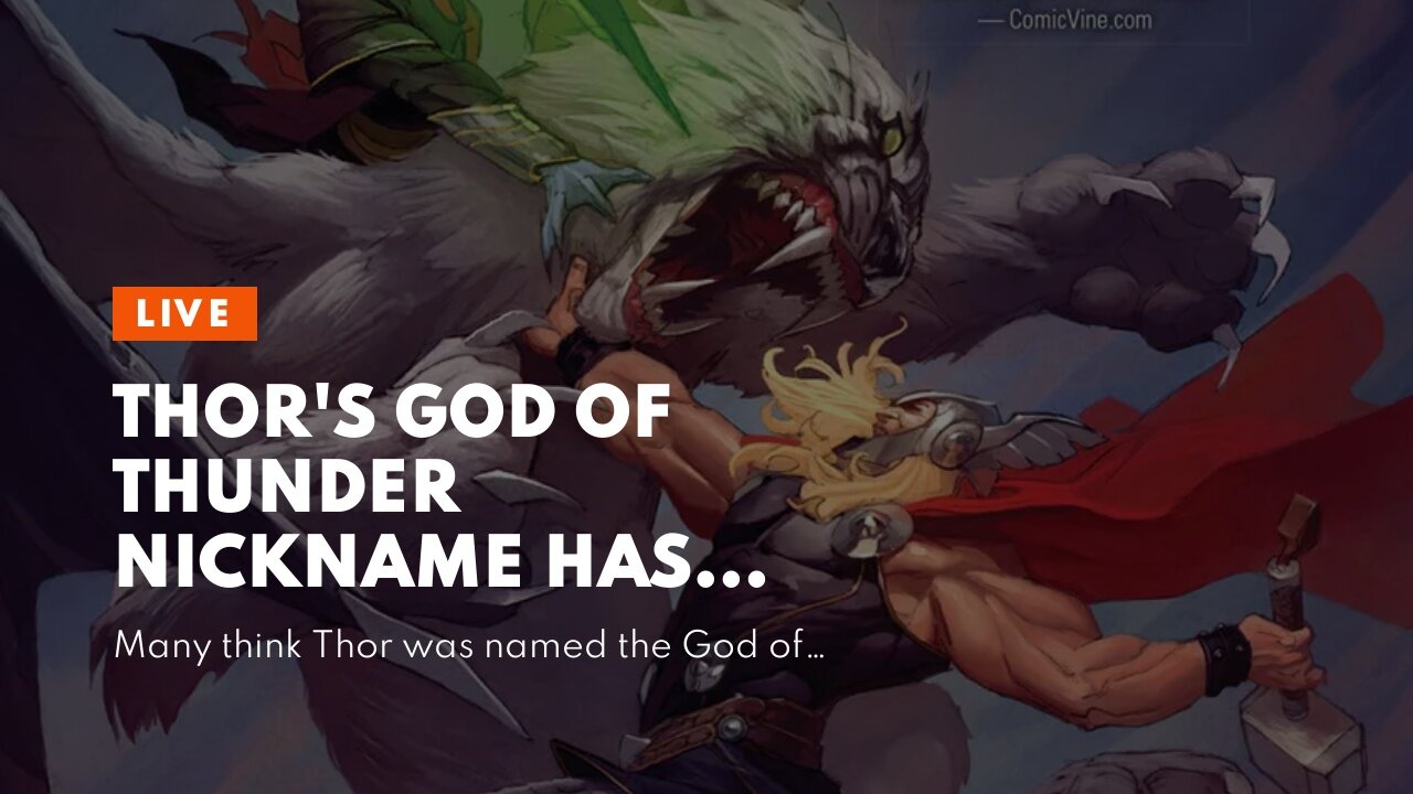 Thor's God of Thunder Nickname Has Nothing to Do with His Powers (Really)