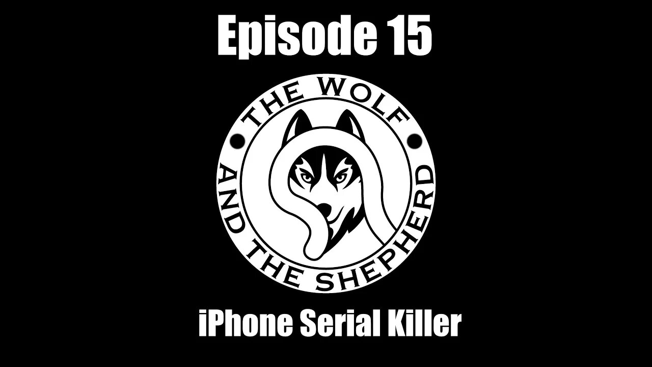 Episode 15 - iPhone Serial Killer