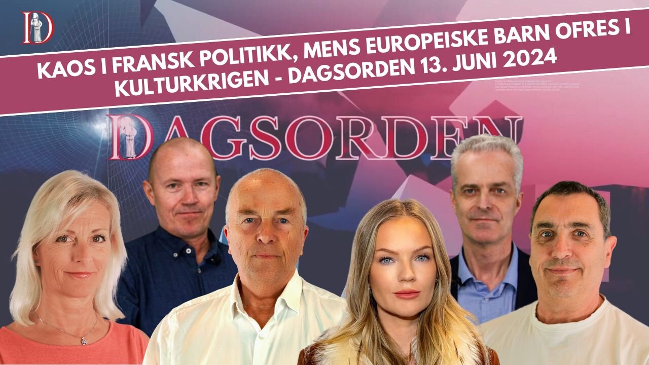 Kaos i fransk politikk, mens europeiske barn ofres i kultur&shy;krigen | Dagsorden 13. juni 2024