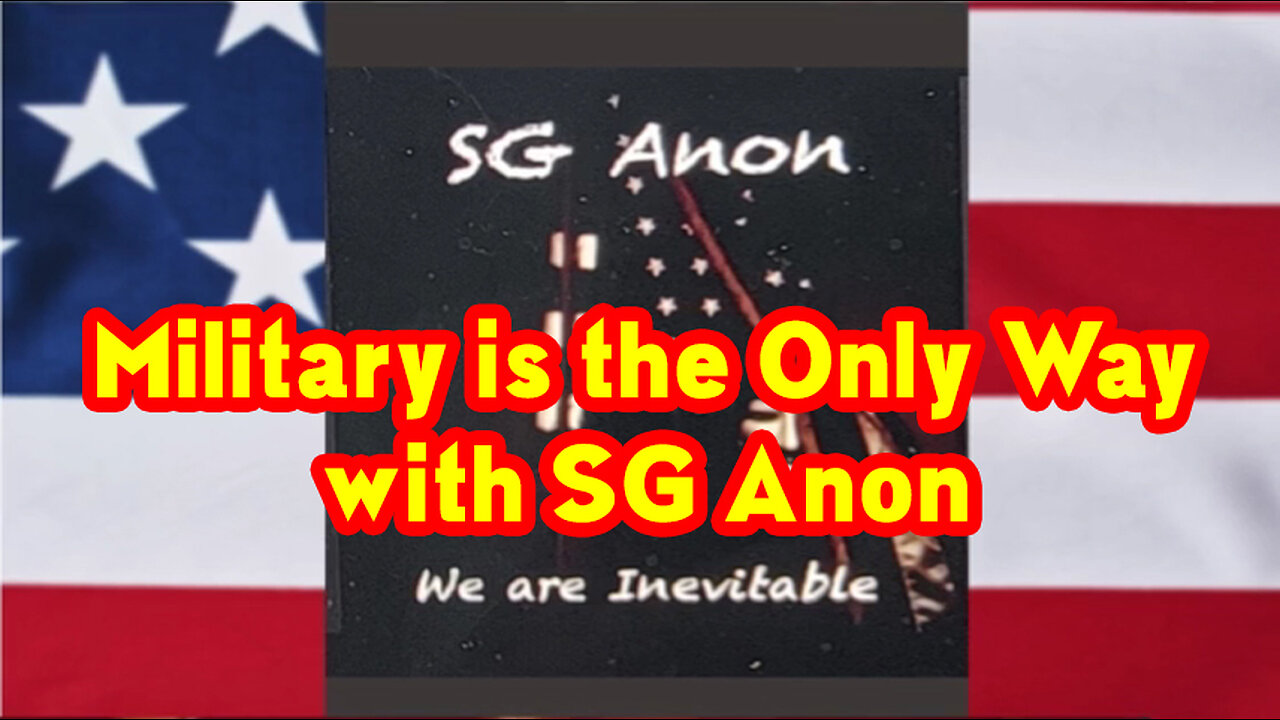 SG Anon HUGE Intel - Military is the Only Way