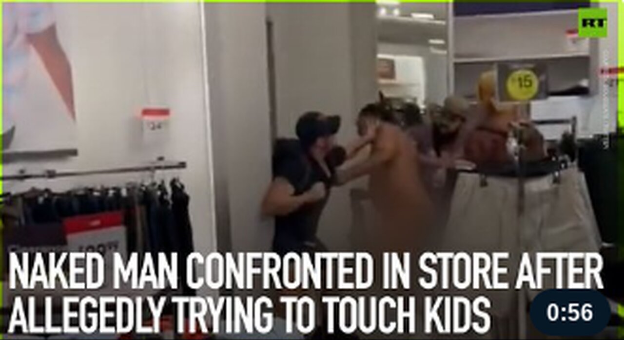 Naked man confronted in store after allegedly trying to touch kids