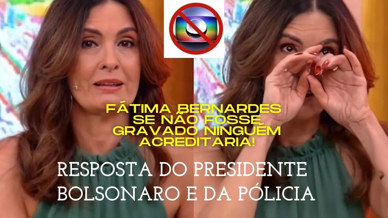 REDE GLOBO DEFENDE LADRÃO I PRESIDENTE BOLSONARO E PM DÁ RESPOSTA PRA APRESENTADORA FÁTIMA BERNARDES