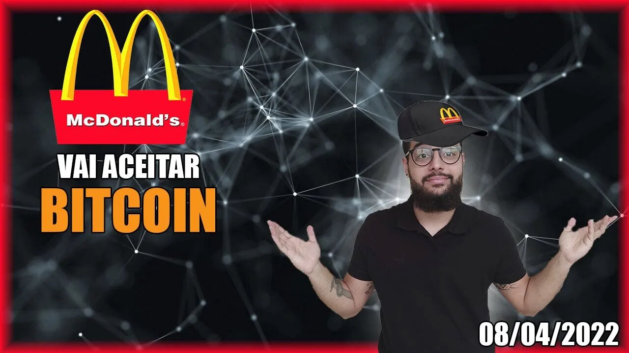 McDonald's Pode Aceitar Bitcoin?! VÁRIOS OUTROS TAMBÉM! Análise BTC 08/04/2022